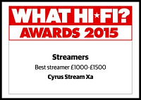 Cyrus Stream Xa - What Hi Fi? Sound and Vision Awards 2015 - "Best Streamer £1,000 - £1,500"